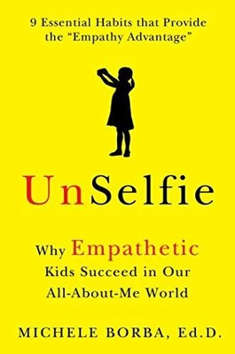 UnSelfie: Why Empathetic Kids Succeed in Our All-About-Me World Buch Touchstone