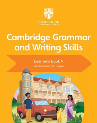 Cambridge Grammar and Writing Skills Learner's Book 9, Higgins, Eoin,Gould, Mike