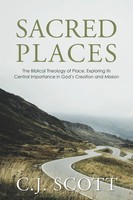 C. J. Scott | Sacred Places | Taschenbuch | Englisch (2017) | Westbow Press