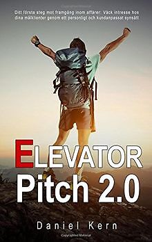 Elevator Pitch 2.0: Ditt första steg mot framgång i... | Buch | Zustand sehr gut