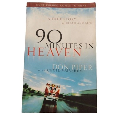 90 Minutes in Heaven True Story of Death and Life NEW Paperback Book