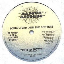 Bobby Jimmy And The Critters - Gotta Potty (12")