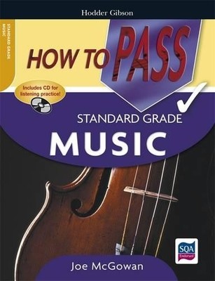 How To Pass Standard Grade Music (includi... by McGowan, Joe Mixed media product