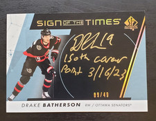 2022-23 SP Authentic Drake Batherson Sign of the Times Inscribed 9/49 Senators