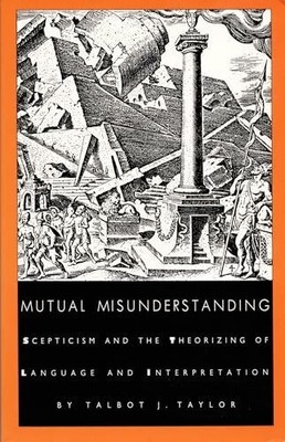 Mutual Misunderstanding: Scepticism and the Buch Duke University Press