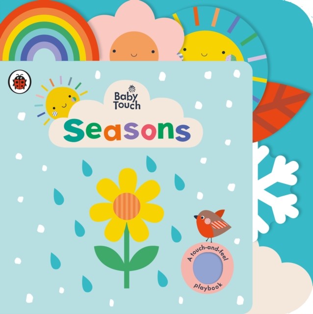 Baby Touch: Seasons A touch-and-feel playbook by Ladybird (Board book)