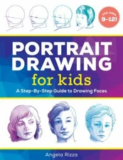 Portrait Drawing for Kids: A Step-by-Step Guide to Drawing Faces (Drawing Books 