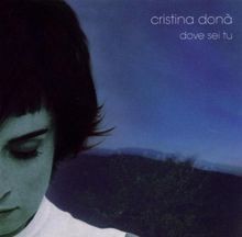 Dove Sei Tu von Dona,Cristina | CD | Zustand sehr gut