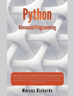 Python Advanced Programming | Marcus Richards | Taschenbuch | Paperback | 2024