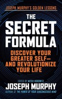 The Secret Formula Discover Your Greater Self-And Revolutionize Your Life Murphy