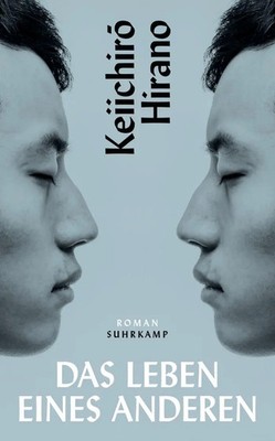 Das Leben eines Anderen | Keiichiro Hirano | Taschenbuch | 333 S. | Deutsch
