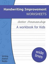 Handwriting Improvement Worksheets: Better Penmanship Workbook for Kids