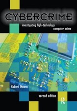 Cybercrime: Investigating High-Technology Computer Crime by Robert Moore (Englis