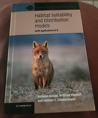 Habitat Suitability and Distribution Models: With Applications in R by Guisan