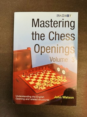 Mastering the Chess Openings Volume 3 by John Watson (2008, Trade Paperback)