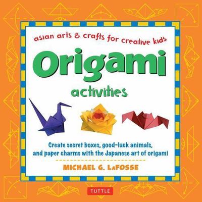Origami Activities: Create secret boxes, good-luck animals, and paper charms...