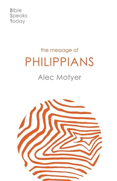 Alec Motyer | The Message Of Philippians | Taschenbuch | Englisch (2020) | IVP-image
