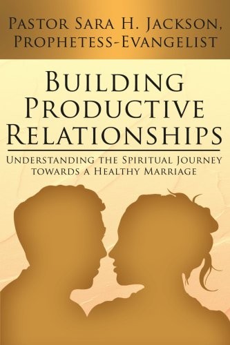 Building Productive Relationships: Understandin. Jackson<|