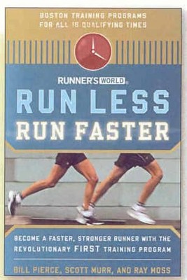 RUNNERS WORLD RUN LESS RUN FASTER: Become..., Moss, ray 9781594866494| eBay
