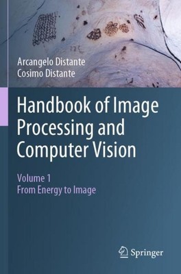 Handbook of Image Processing and Computer Vision Cosimo Distante