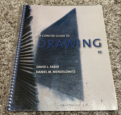 A Concise Guide to Drawing by David Faber and Daniel Mendelowitz 8th Edition