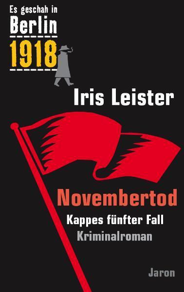 Thumbnail - Es Geschah In Berlin 1918 Novembertod Iris Leister