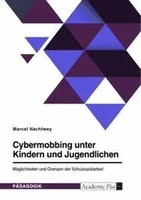 Cybermobbing Unter Kindern Und Jugendlichen. MöGlichkeiten Und Grenzen Der...