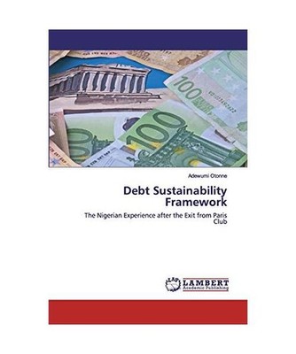 Debt Sustainability Framework: The Nigerian Experience after the Exit from Paris