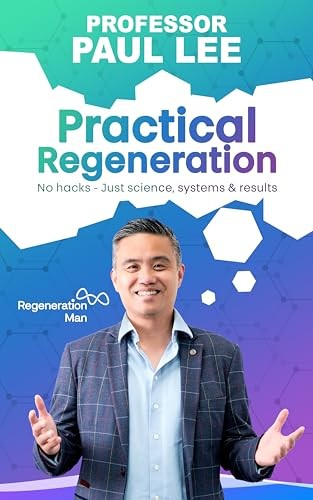 Practical Regeneration: No Hacks - Just Science by Lee Prof. Paul (PB 2026) - Image 7