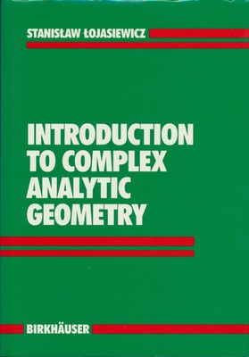 Lojasiewicz, Stanislaw - Introduction to Complex Analytic Geometry