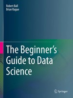 The Beginner's Guide To Data Science Robert Ball (U. A.) Taschenbuch Xi Englisch