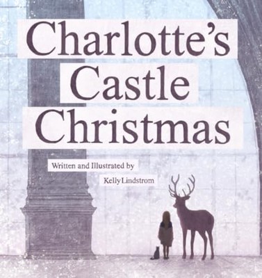 Charlotte's Castle Christmas, Lindstrom, Kelly