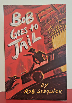 Bob Goes to Jail Paperback by Rob Sedgwick | Signed and Inscribed copy