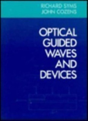 Optical Guided Waves and Devices,R.R.A. Syms, J.R. Cozens