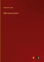 Hermann LöNs | Mein Buntes Buch | Buch | Deutsch (2022) | 60 S. | Outlook Verlag