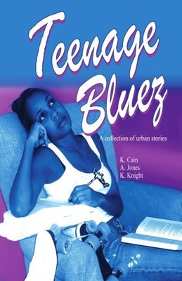TEENAGE BLUEZ: A COLLECTION OF URBAN STORIES By Various Authors **Excellent**