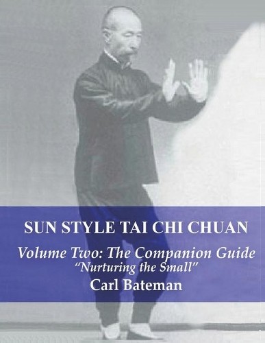 Carl Michael Bateman Sun Style Tai Chi Chuan (Tascabile) Sun Style Tai Chi Chuan