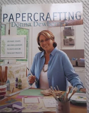Papercrafting with Donna Dewberry by Dewberry, Donna