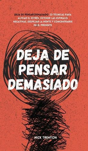 Thumbnail - Nick Trenton Deja De Pensar Demasiado (gebundene Ausgabe) (us Import)