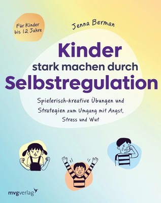Kinder stark machen durch Selbstregulation | Jenna Berman | Taschenbuch | 176 S.