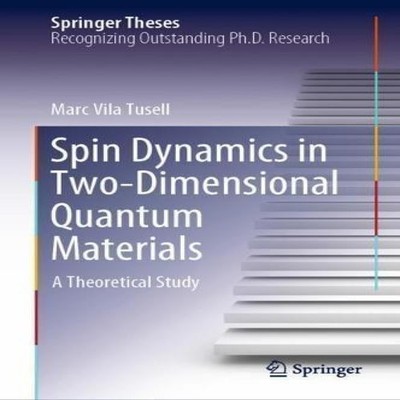 Spin Dynamics in Two-Dimensional Quantum Materials A Theoretical