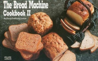 The Bread Machine Cookbook II - Paperback, by German Donna Rathmell - Very Good