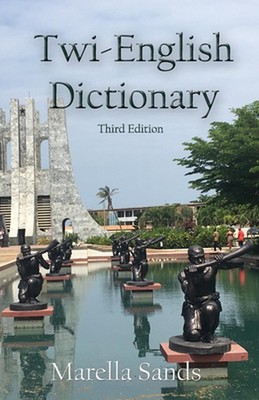 Twi-English Dictionary by Marella Sands Paperback Book