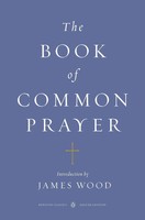 The Book Of Common Prayer (Penguin Classics Deluxe Edition) | James Wood | Buch
