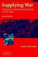 Supplying War | Logistics From Wallenstein To Patton | Martin Van Creveld | Buch