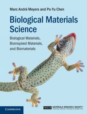 Biological Materials Science: Biological Materials, Bioinspired Materials, and