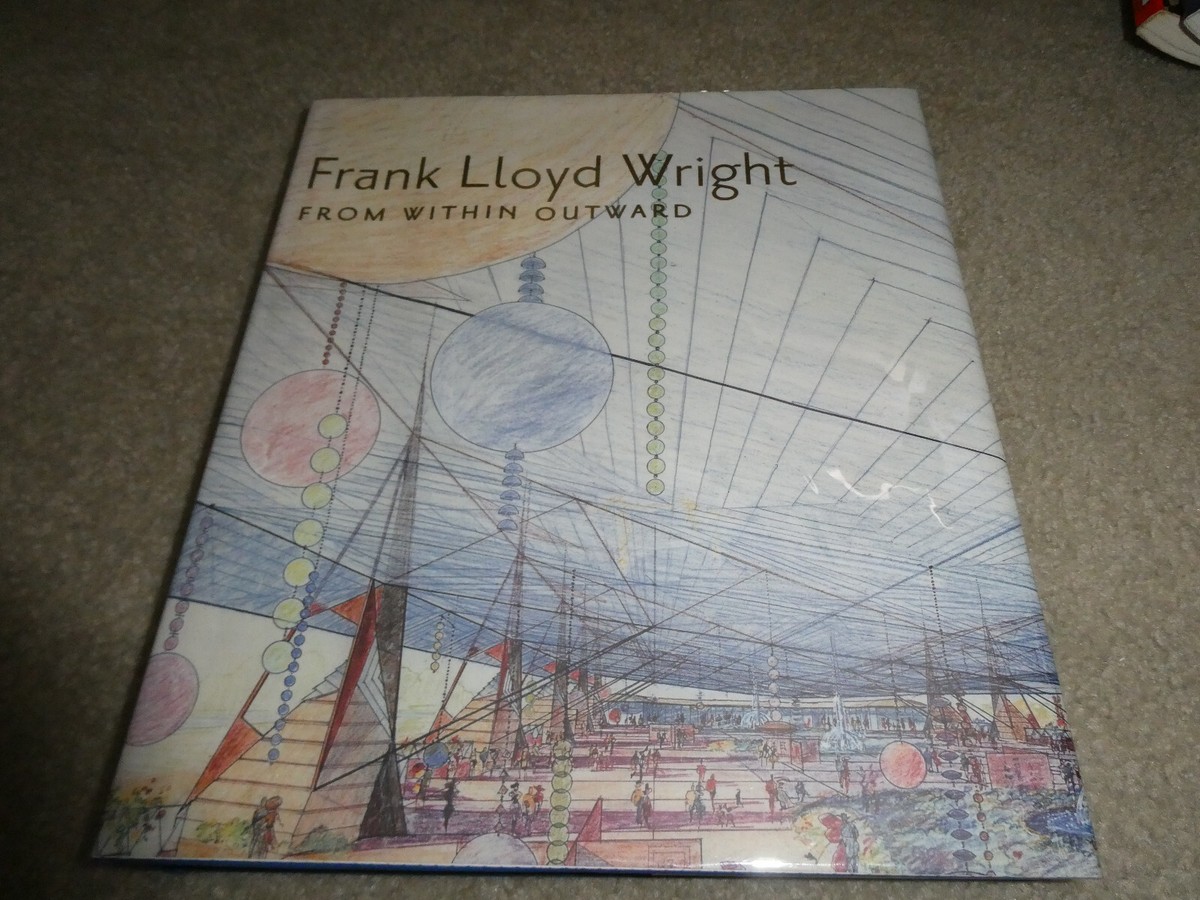 2009 Art Book Frank Lloyd Wright from Within Outward Skira