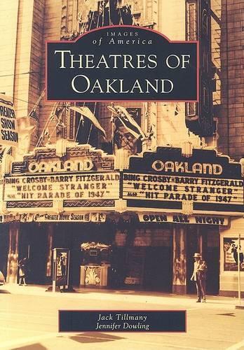 Jack Tillmany Jennifer Dowling Theatres Of Oakland, Ca (taschenbuch)