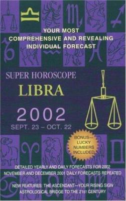 Super Horoscopes 2002: Libra by Astrology World