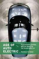 Age Of Auto Electric Environment, Energy, And The Quest For The Sustainable Car